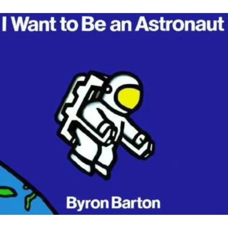 I WANT TO BE AN ASTRONAUT