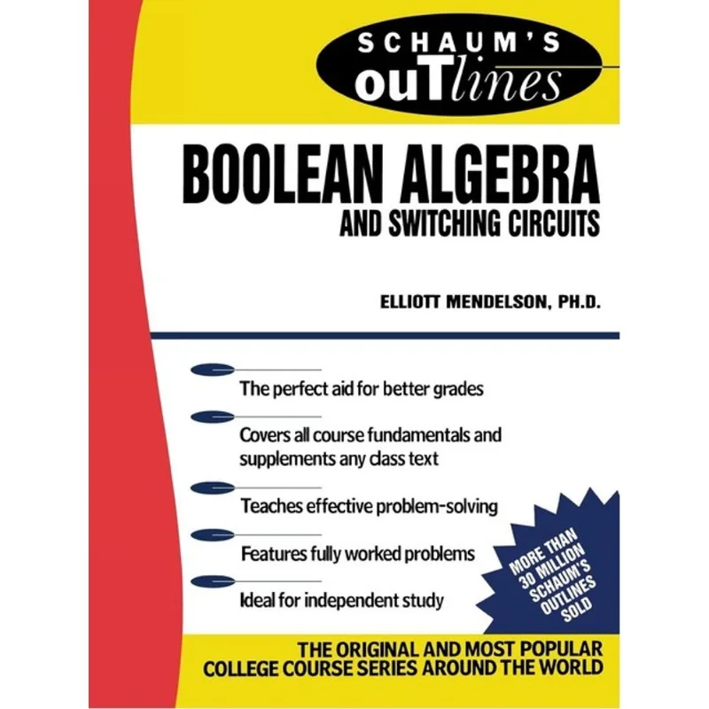 SCHAUM'S OUTLINE OF BOOLEAN ALGEBRA AND SWITCHING CIRCUITS