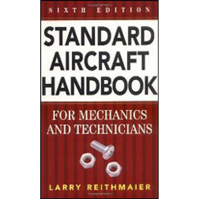 STANDARD AIRCRAFT HANDBOOK FOR MECHANICS AND TECHNICIANS