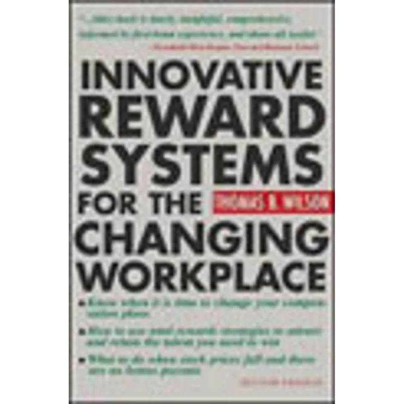 INNOVATIVE REWARD SYSTEMS FOR THE CHANGING WORKPLACE