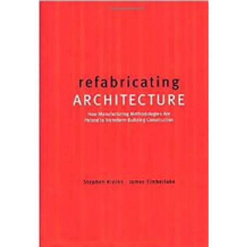 REFABRICATING ARCHITECTURE