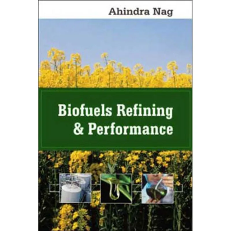 BIOFUELS REFINING AND PERFOMANCE