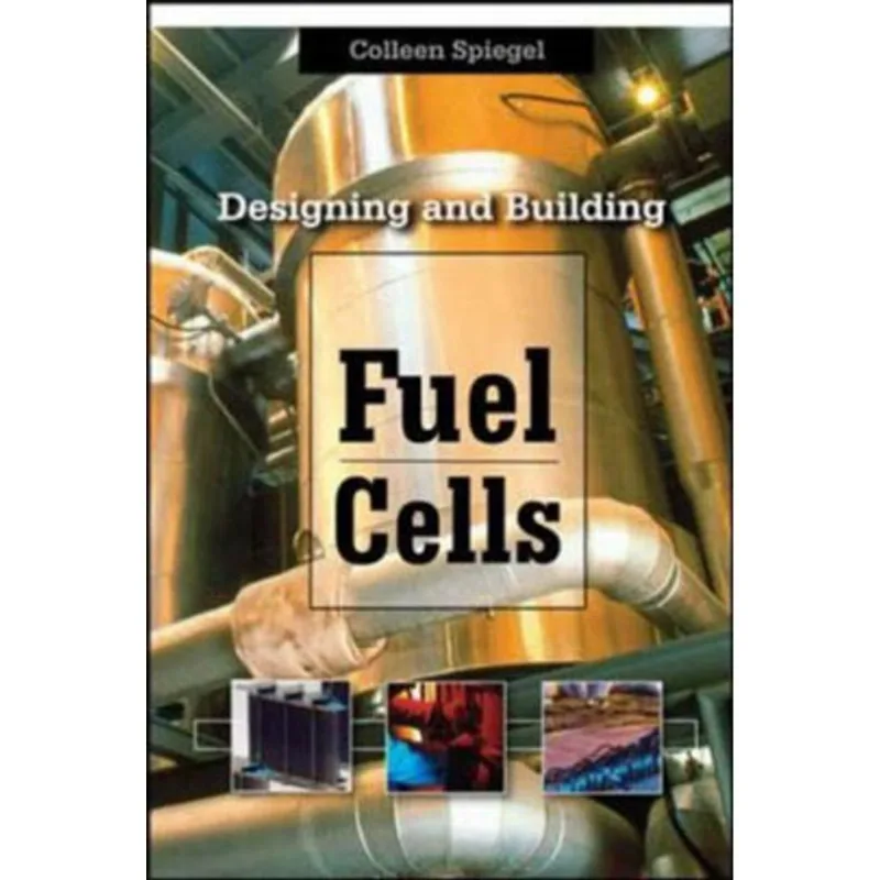DESIGNING AND BUILDING FUEL CELLS