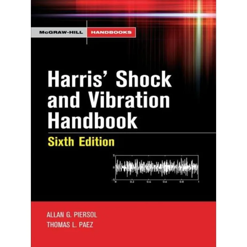 HARRIS' SHOCK AND VIBRATION HANDBOOK