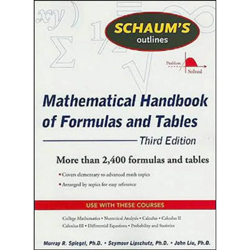 SCHAUM'S OUTLINE OF MATHEMATICAL HANDBOOK OF FORMULAS AND TABLES
