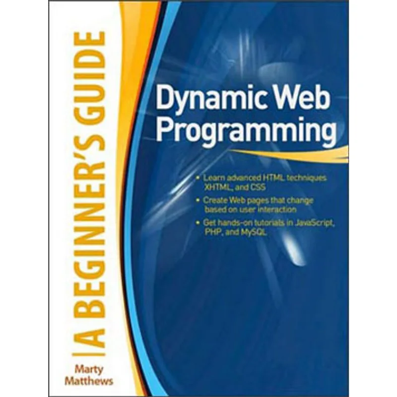 DYNAMIC WEB PROGRAMMING - A BEGINNER'S GUIDE