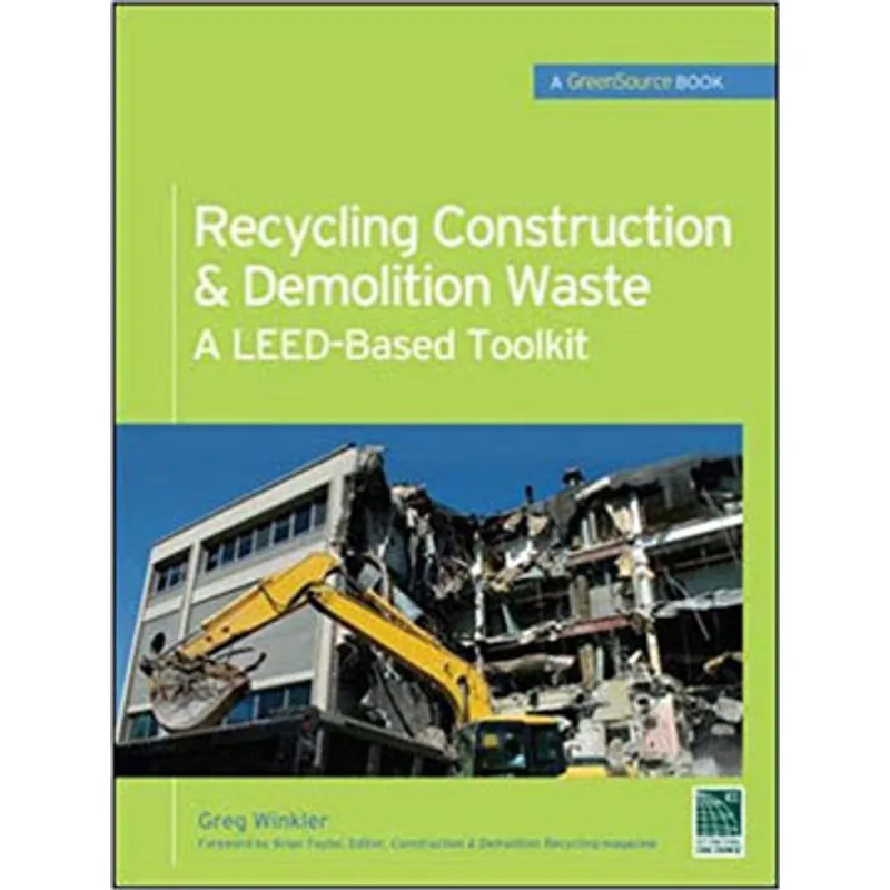 RECYCLING CONSTRUCTION & DEMOLITION WASTE - A LEED-BASED TOOLKIT