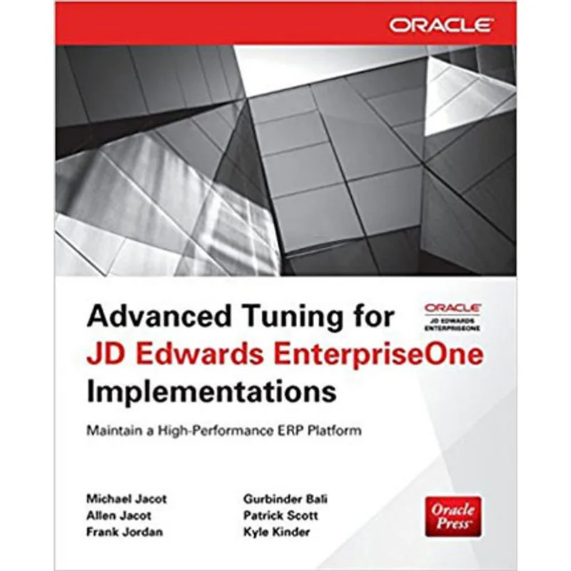 ADVANCED TUNING FOR JD EDWARDS ENTERPRISEONE IMPLEMENTATIONS
