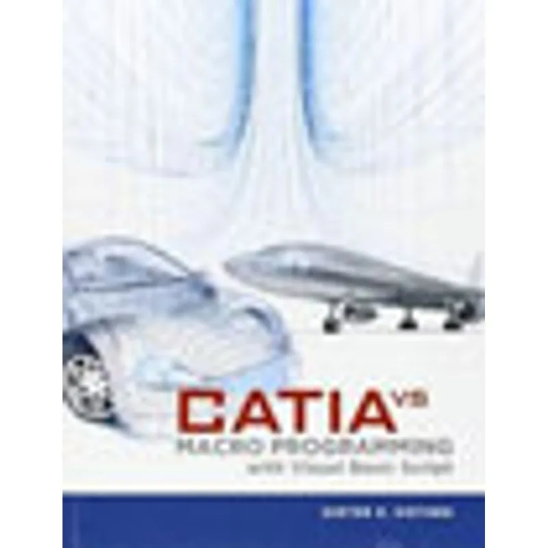 CATIA V5 MACRO PROGRAMMING WITH VISUAL BASIC SCRIPT