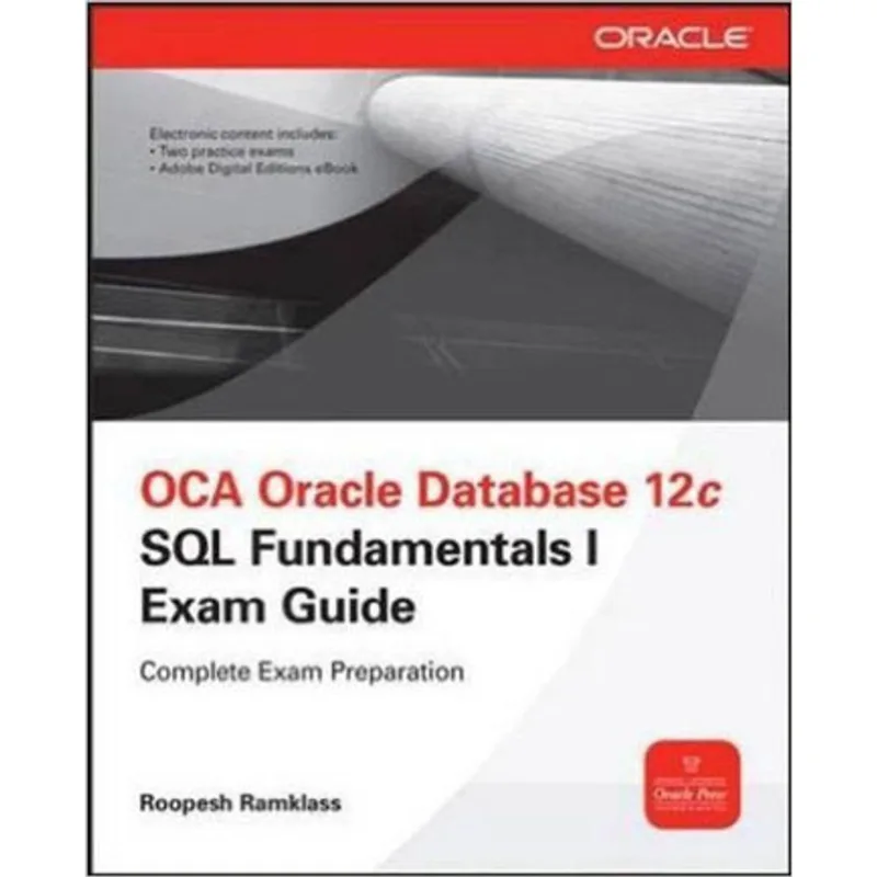 OCA ORACLE DATABASE 12C - SQL FUNDAMENTALS I EXAM GUIDE