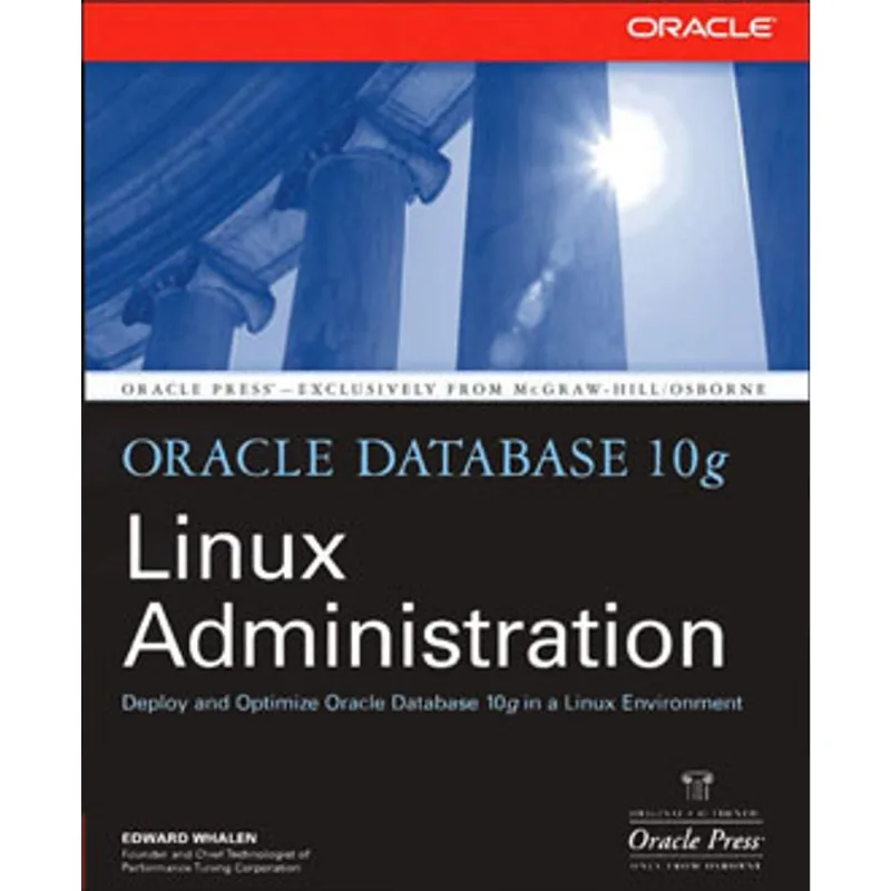 ORACLE DATABASE 10G LINUX ADMINISTRATION
