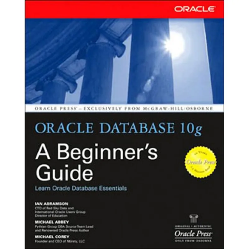 ORACLE DATABASE 10G: A BEGINNER'S GUIDE