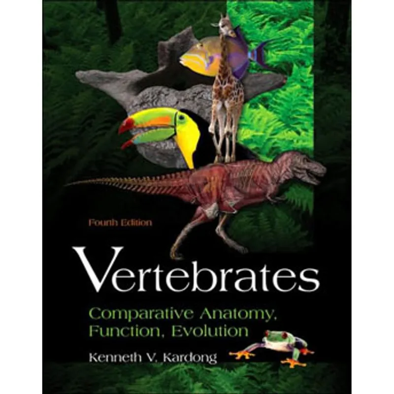 VERTEBRATES: COMPARATIVE ANATOMY, FUNCTION, EVOLUTION