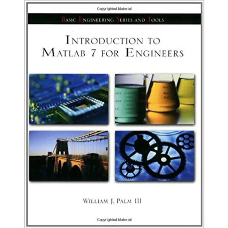 INTRODUCTION TO MATLAB 7 FOR ENGINEERS