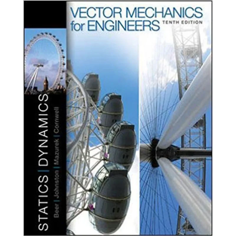 VECTOR MECHANICS FOR ENGINEERS - STATICS AND DYNAMICS