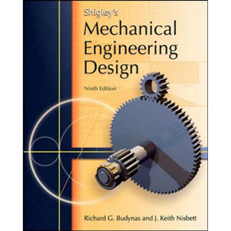 SHIGLEY'S MECHANICAL ENGINEERING DESIGN