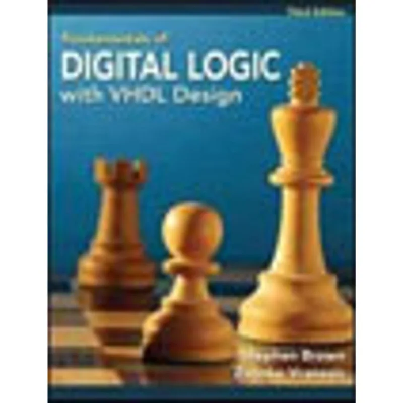 FUNDAMENTALS OF DIGITAL LOGIC WITH VHDL DESIGN