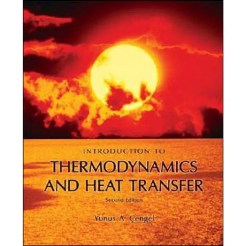 INTRODUCTION TO THERMODYNAMICS AND HEAT TRANSFER + EES SOFTWARE