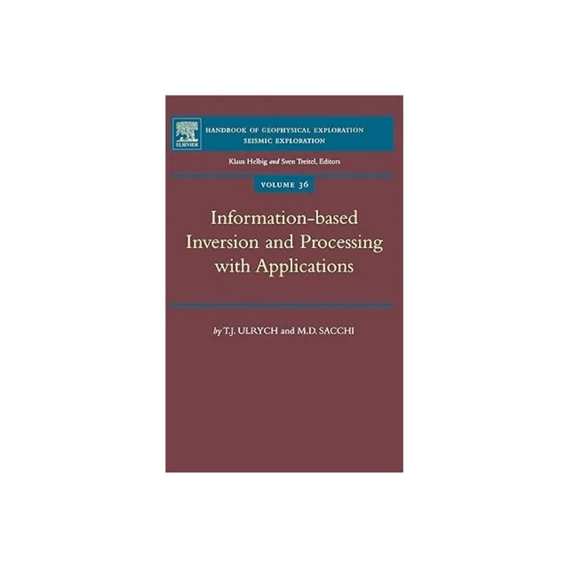 INFORMATION-BASED INVERSION AND PROCESSING WITH APPLICATIONS