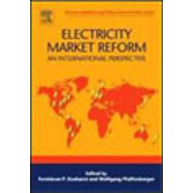 ELECTRICITY MARKET REFORM - AN INTERNATIONAL PERSPECTIVE