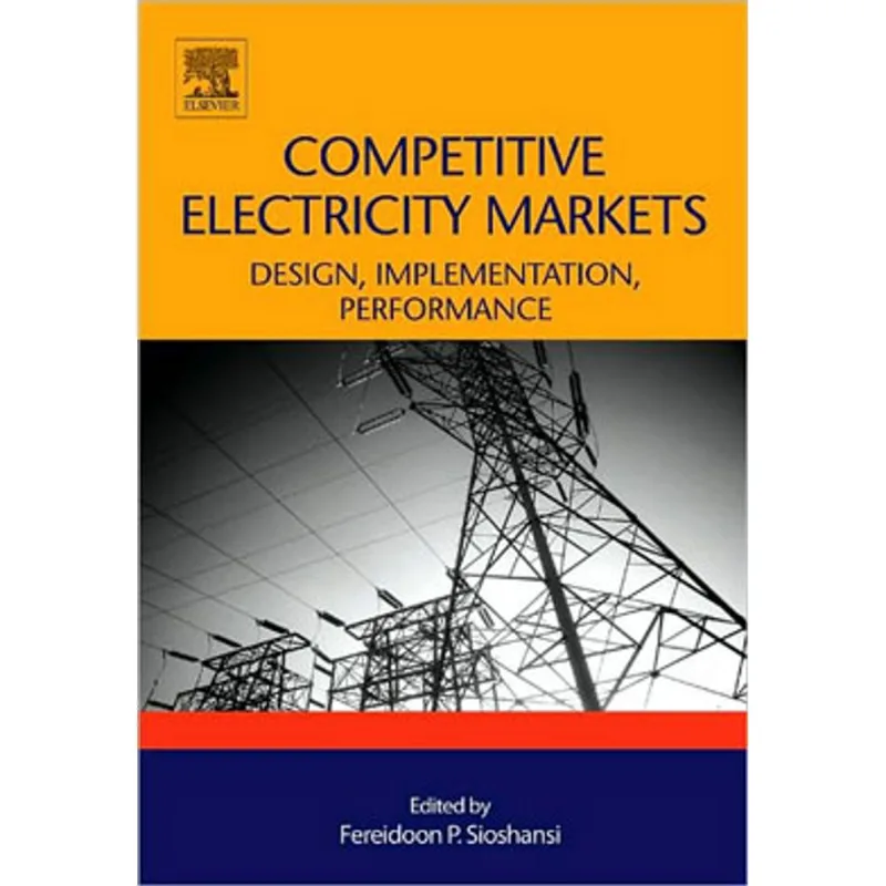 COMPETITIVE ELECTRICITY MARKETS - DESIGN, IMPLEMENTATION, PERFORMANCE