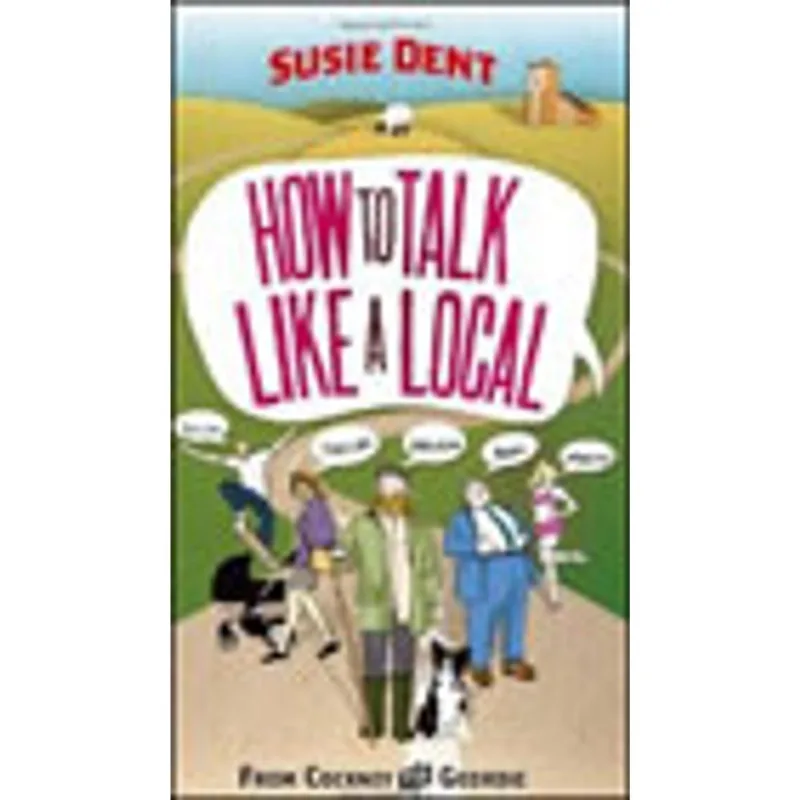 HOW TO TALK LIKE A LOCAL