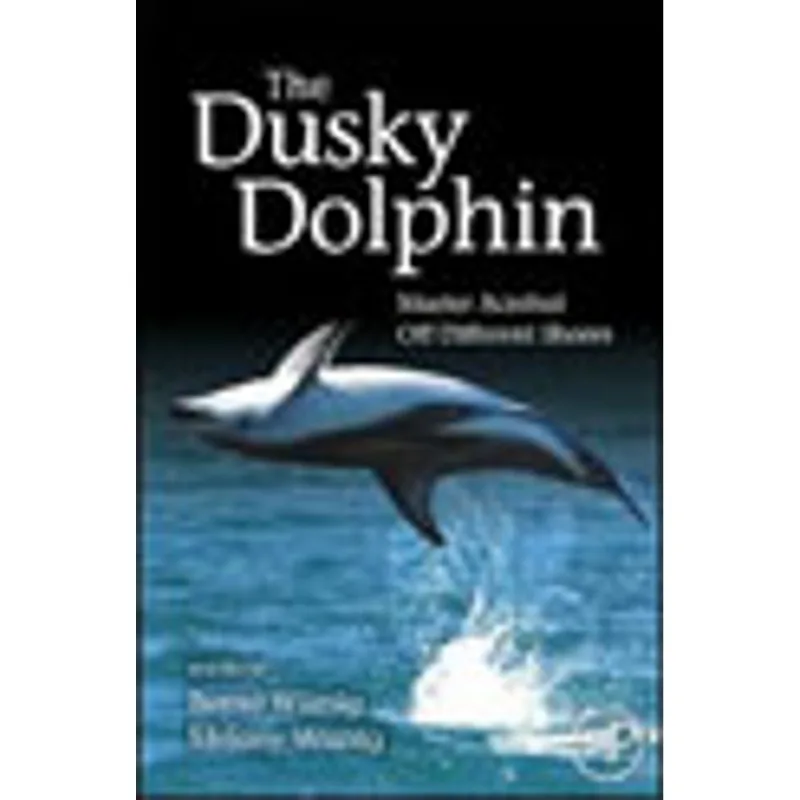 DUSKY DOLPHIN, THE - MASTER ACROBAT OFF DIFFERENT SHORES