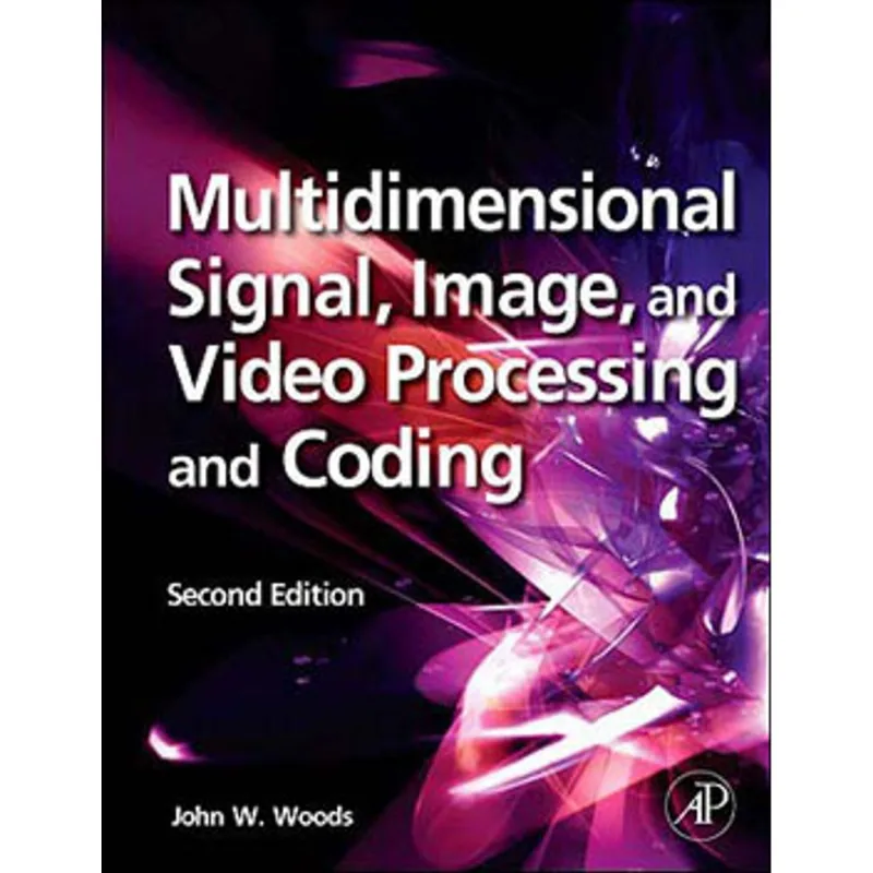 MULTIDIMENSIONAL SIGNAL, IMAGE, AND VIDEO PROCESSING AND CODING