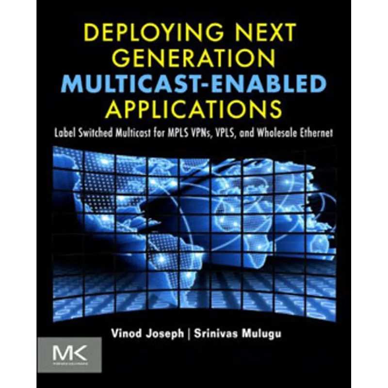 DEPLOYING NEXT GENERATION MULTICAST-ENABLED APPLICATIONS