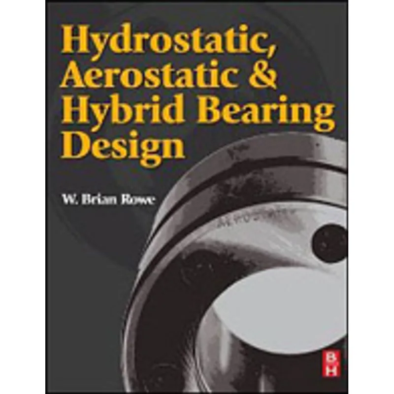 HYDROSTATIC, AEROSTATIC AND HYBRID BEARING DESIGN