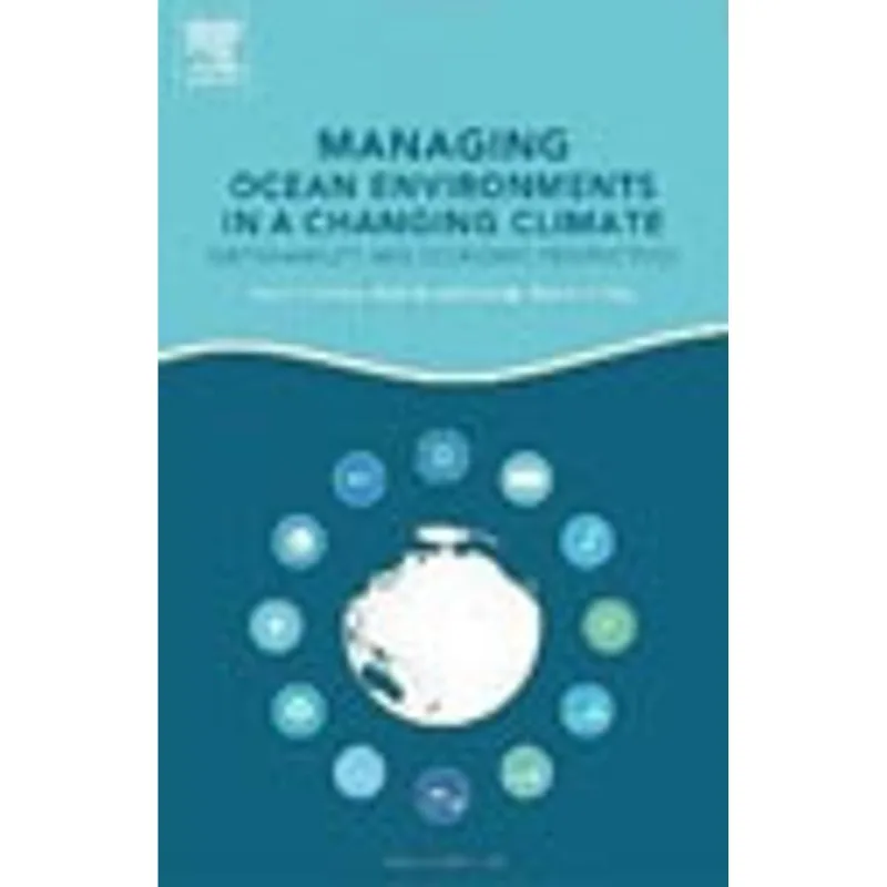 MANAGING OCEAN ENVIRONMENTS IN A CHANGING CLIMATE