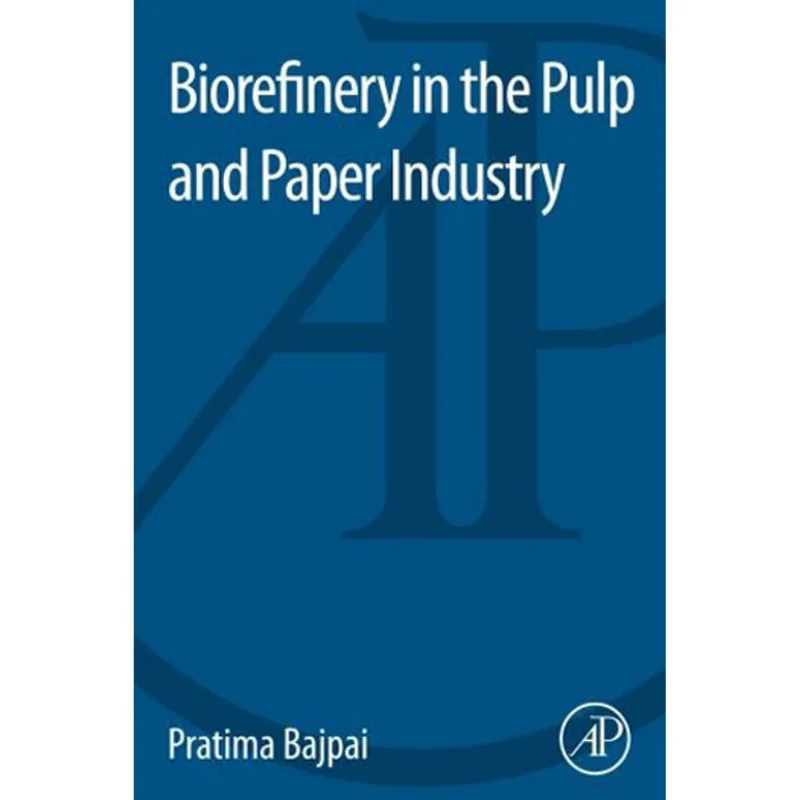 BIOREFINERY IN THE PULP AND PAPER INDUSTRY