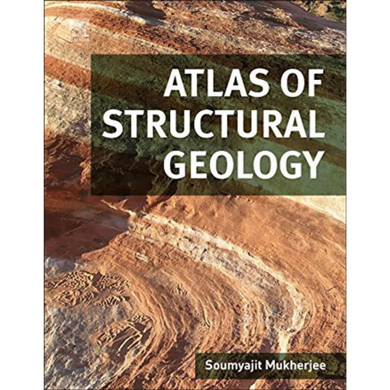ATLAS OF STRUCTURAL GEOLOGY