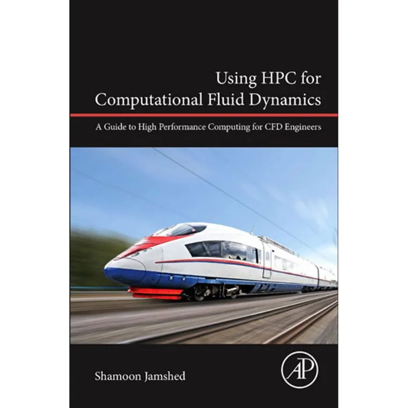 USING HPC FOR COMPUTATIONAL FLUID DYNAMICS