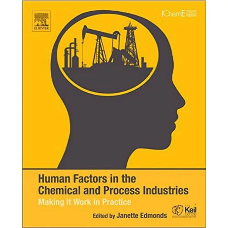 HUMAN FACTORS IN THE CHEMICAL AND PROCESS INDUSTRIES