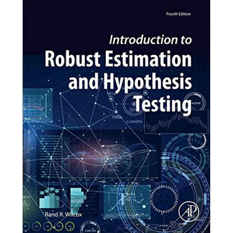 INTRODUCTION TO ROBUST ESTIMATION AND HYPOTHESIS TESTING