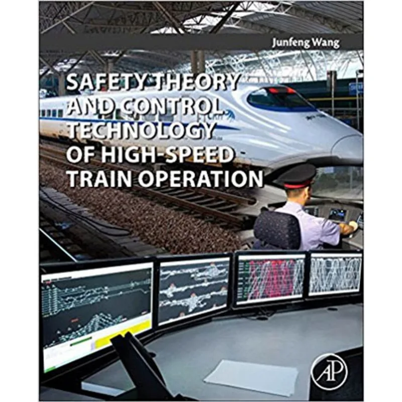 SAFETY THEORY AND CONTROL TECHNOLOGY OF HIGH-SPEED TRAIN OPERATION