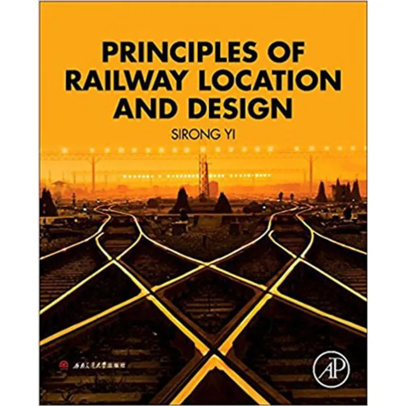 PRINCIPLES OF RAILWAY LOCATION AND DESIGN