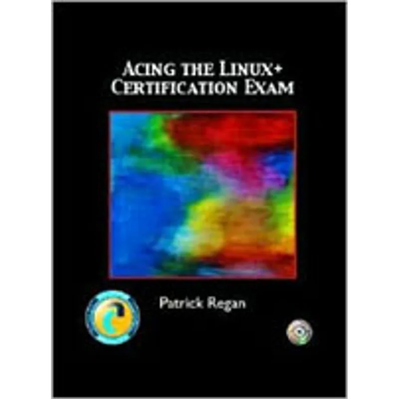 ACING THE LINUX + CERTIFICATION EXAM