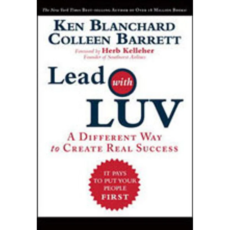 LEAD WITH LUV - A DIFFERENT WAY TO CREATE REAL SUCCESS