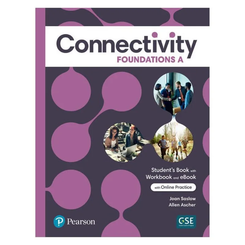 CONNECTIVITY FOUNDATIONS STUDENT S BOOK/WORKBOOK WITH ONLINE PRACTICE & EBOOK - SPLIT A