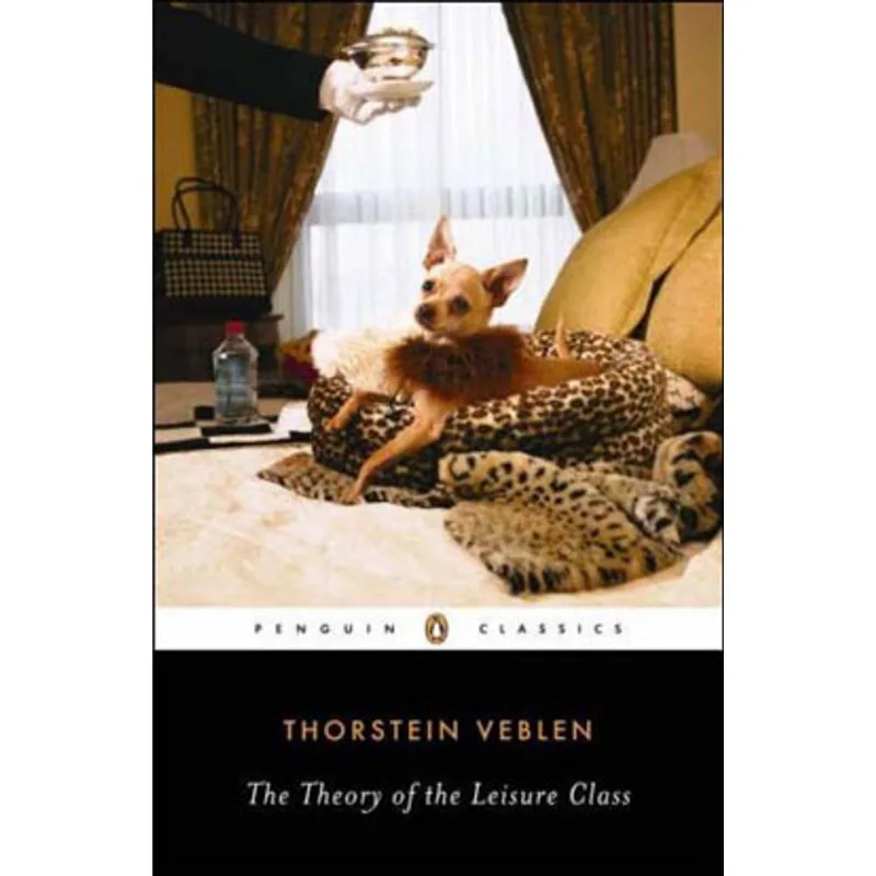 THEORY OF THE LEISURE CLASS