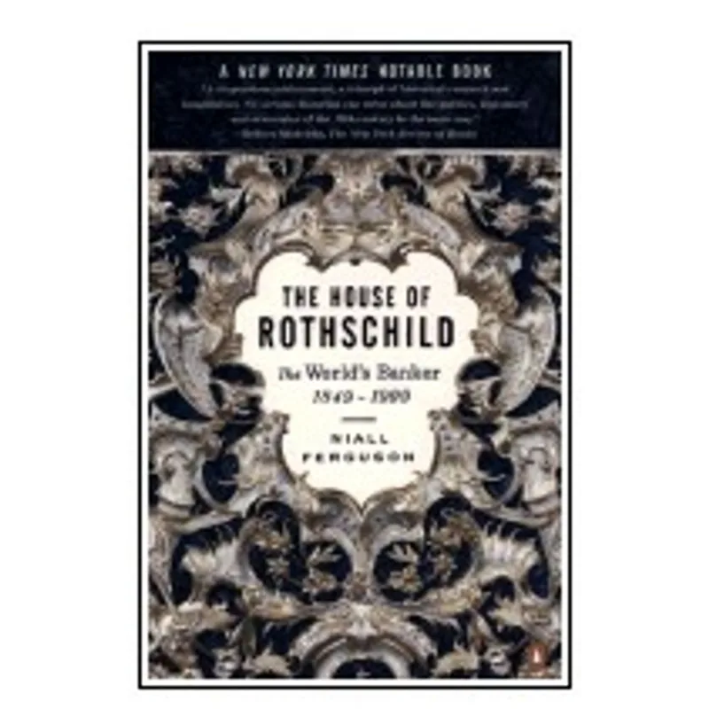 HOUSE OF ROTHSCHILD - THE - THE WORLD'S BANKER - 1849-1999 - VOL. 2