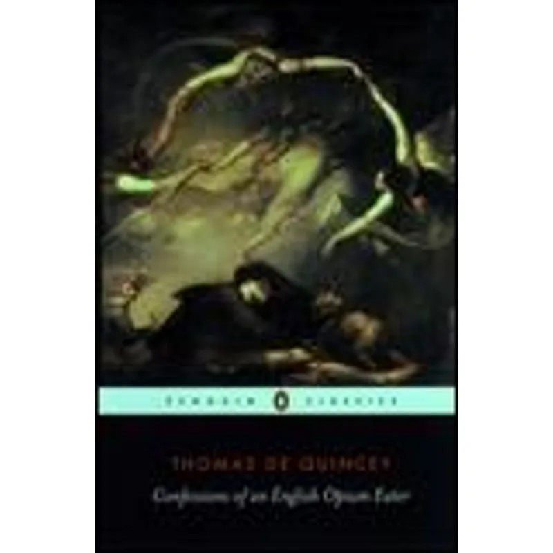 Confessions of An English Opium Eater
