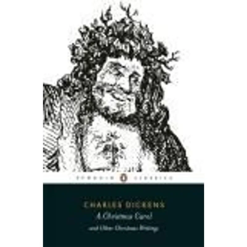 A Christmas Carol and Other Christmas Writings