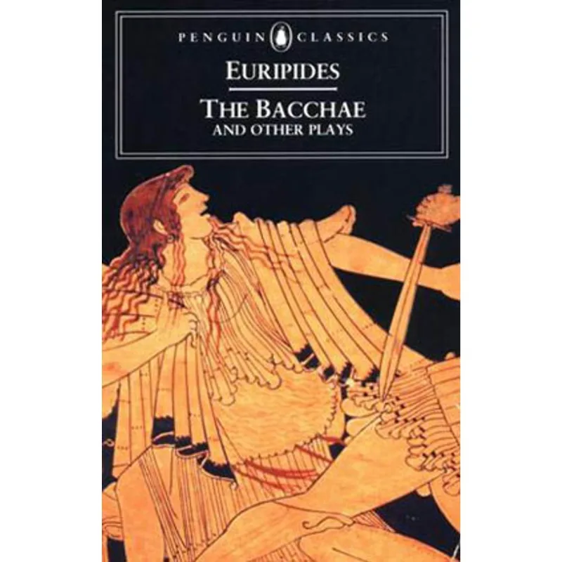BACCHAE AND OTHER PLAYS, THE