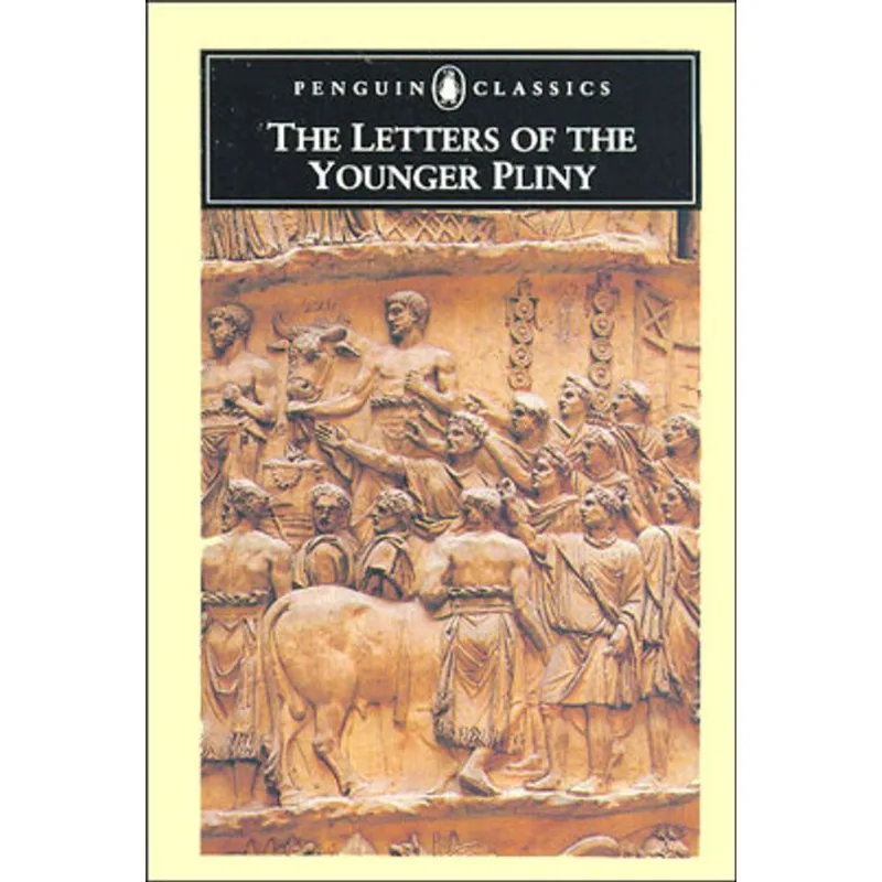 LETTERS OF THE YOUNGER PLINY, THE