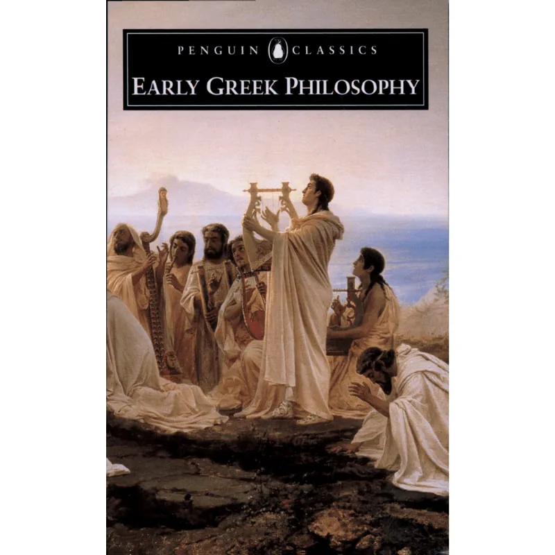 EARLY GREEK PHILOSOPHY - 2 ED.