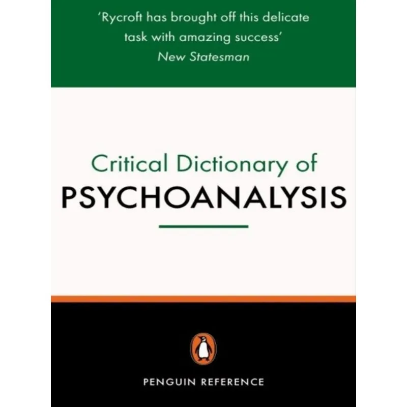 A CRITICAL DICTIONARY OF PSYCHOANALYSIS