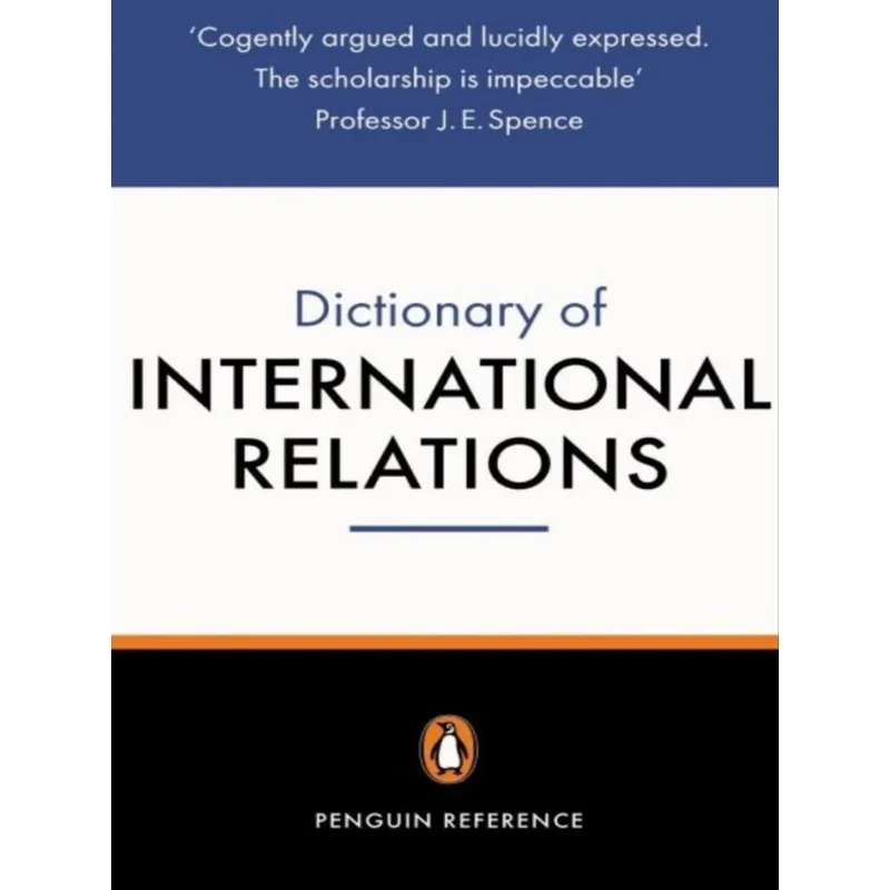 THE PENGUIN DICTIONARY INTERNATIONAL RELATIONS